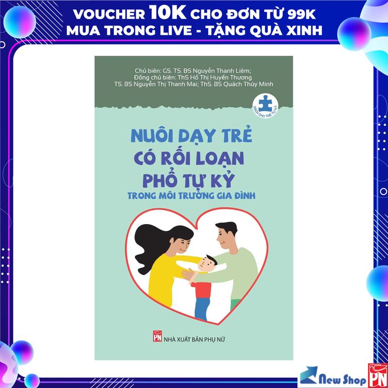 Sách - Nuôi Dạy Trẻ Có Rối Loạn Phổ Tự Kỷ Trong Môi Trường Gia Đình - PNU 0
