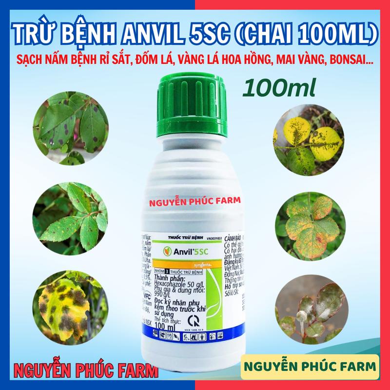 Thuốc Trừ Bệnh ANVIL 5SC (Chai 100ml) - Sạch Nấm Bệnh rỉ sắt, đốm lá, vàng lá cho hoa hồng, mai vàng, bonsai...