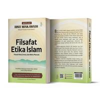 Gambar Buku Filsafat Etika Islam: Filosofi Akal, Emosi, dan Nafsu Manusia - Ibnu Miskawaih - IRCiSoD dari DIVA Press Group Kab. Bantul 1 Tokopedia