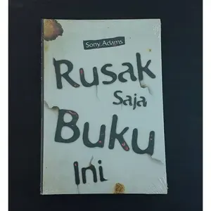 Rusak Saja Buku Ini By Sony Adams / Y B