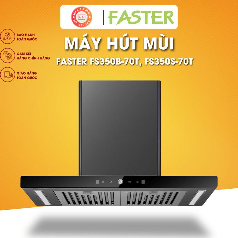 Máy Hút Khử Mùi Gắn Tường FASTER FS350B-70T & FS350S-70T – Hiệu Quả, Tiện Lợi và Sang Trọng 0