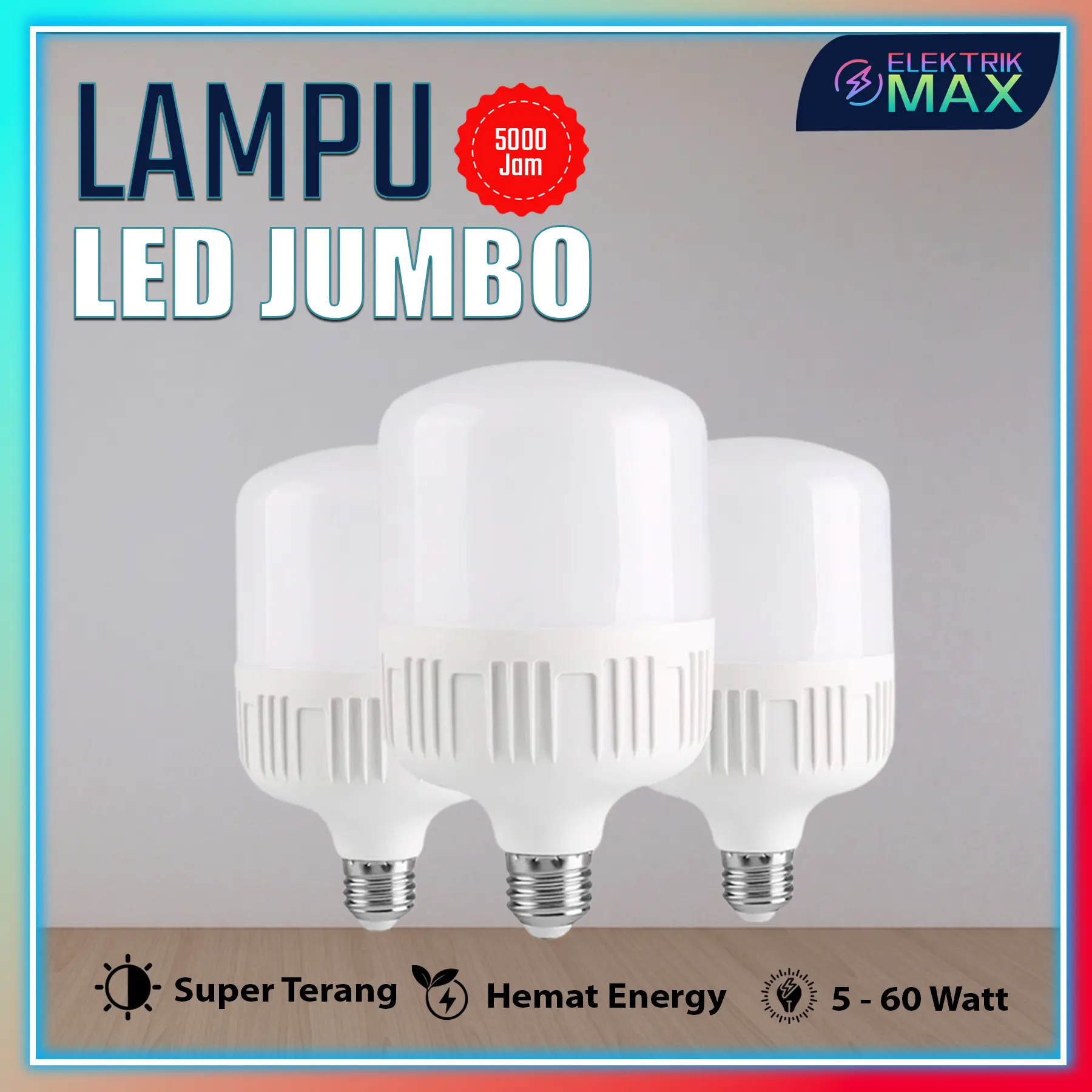 [MAX] LAMPU LED JUMBO E27 Super Terang Murah 5W-60Watt