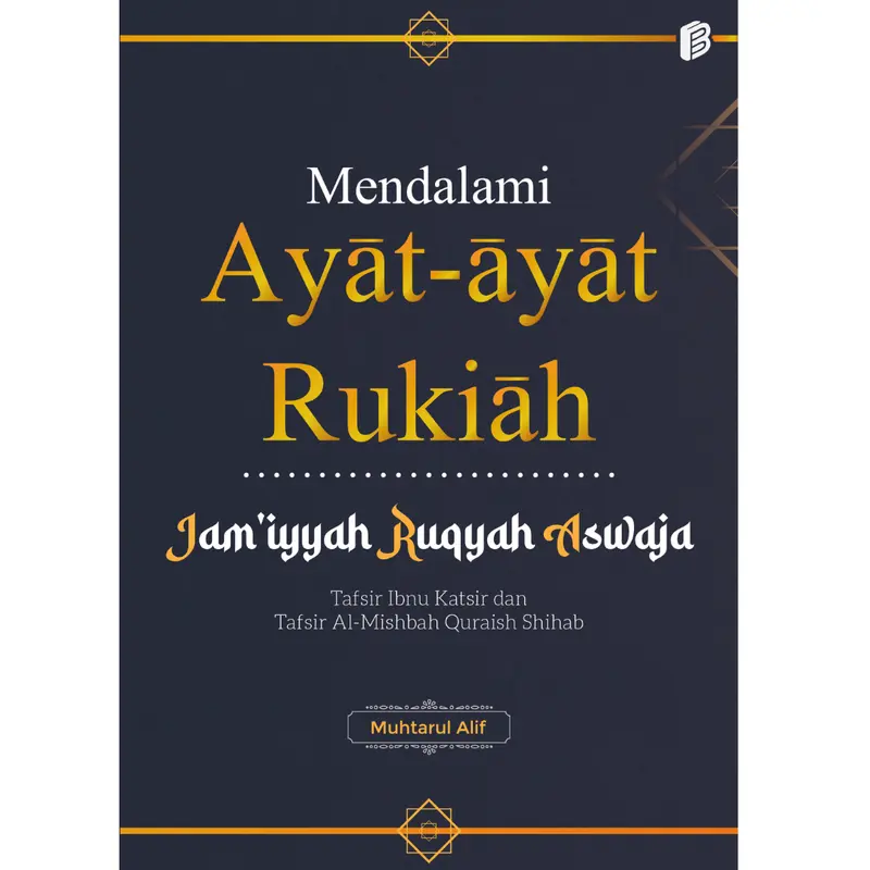 Buku Mendalami Ayat-ayat Rukiah Jam’iyah Ruqyah Aswaja : Tafsir - Shop ...