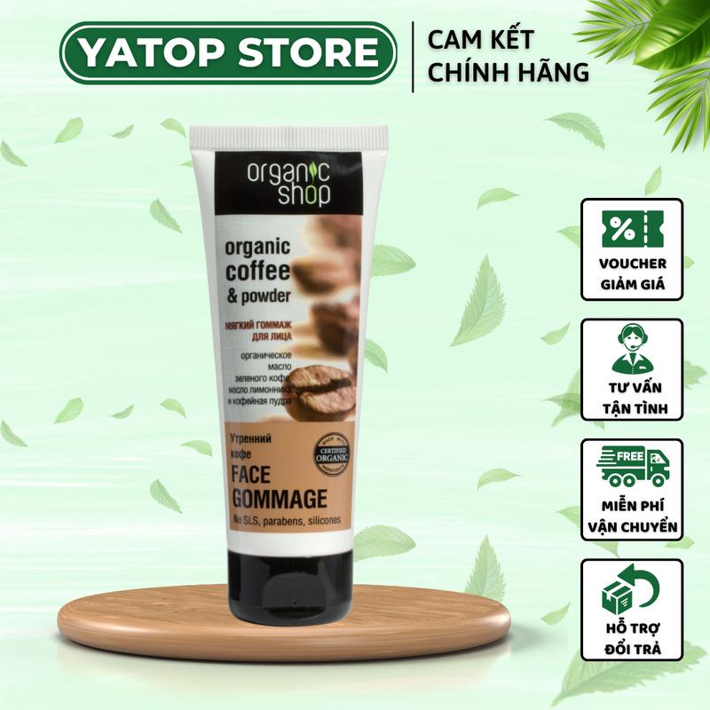 Tẩy da chết mặt Organic Shop Coffe & powder làm sạch da, FACE Cafe dưỡng da,women ,nữ m chăm sóc da, làm đẹp Skincare