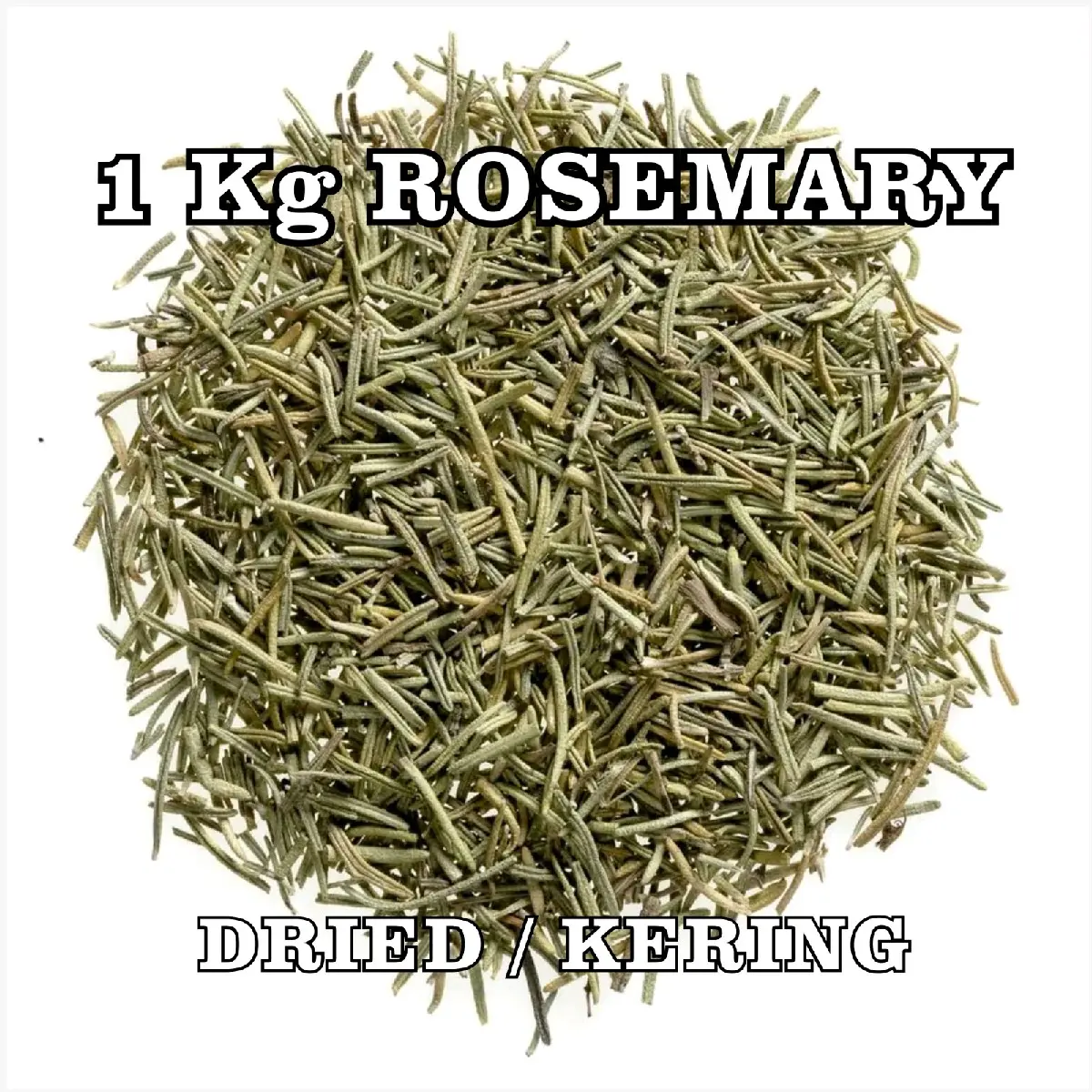 Rosemary Leaves Dried / Daun Rosemary Kering 1Kg