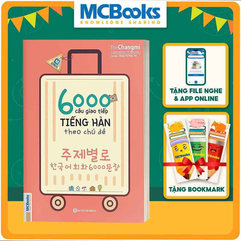 Sách 6000 Câu Giao Tiếp Tiếng Hàn Theo Chủ Đề Cho Người Mới Bắt Đầu - Tặng Bookmark