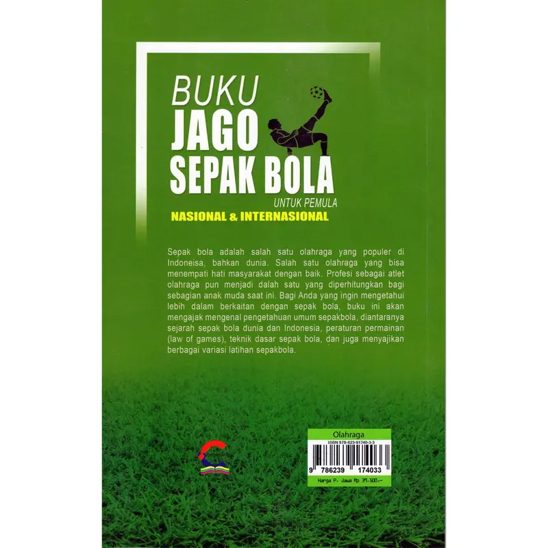 Buku Jago Sepak Bola Untuk Pemula Nasional dan Internasional-Reki Siaga Agustina, M.Pd., AIFO-P(Cemerlang) 2