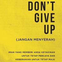 Gambar Don’t Give Up (Jangan Menyerah) - Buku dari Literatur Perkantas Jatim Kota Surabaya 2 Tokopedia
