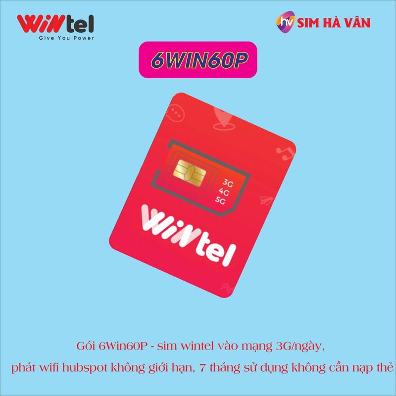 6Win60P- sim Wintel vào mạng 3GB/ngày, phát wifi hubspot không giới hạn, 7 tháng sử dụng không cần nạp thẻ
