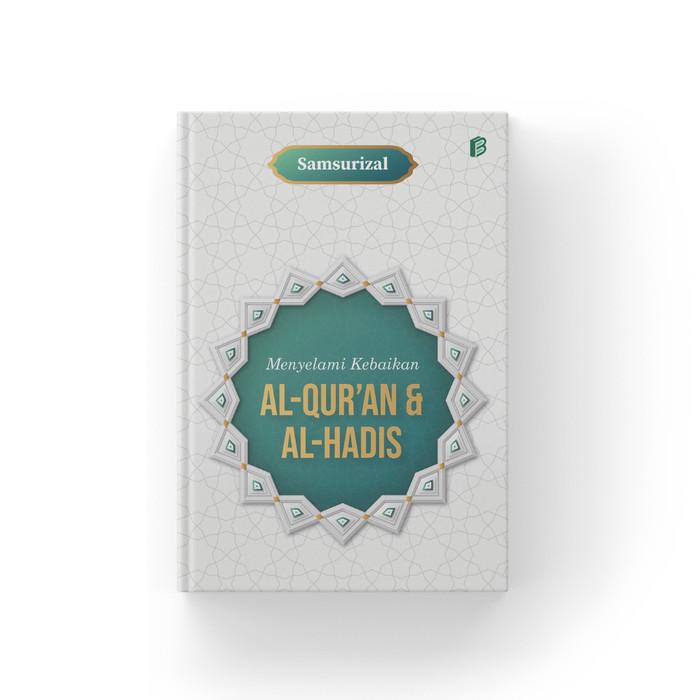 Gambar Menyelami Kebaikan Al Qur'an dan Al Hadis dari bintangsemestabook Kab. Sleman Tokopedia