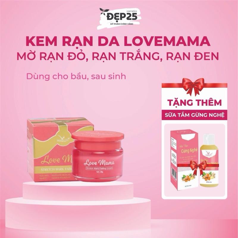 [MUA 1 KEM RẠN LOVE MAMA TẶNG 1 SỮA TẮM] - Kem Trị Rạn LoveMama cho Mẹ Bầu và Mẹ Bỉm trị rạn đỏ, rạn trắng, rạn đen...