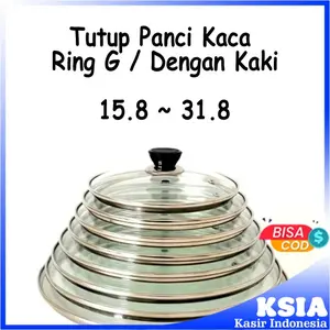 TUTUP PANCI KACA DENGAN KAKI ATAU RING G UKURAN 15 17 19 21 23 25 27 29 31 CM KUALITAS TERBAIK BERGARANSI HARGA TERMURAH Peralatan Dapur Kaca dan Pinggiran Stainless dan tempered glass tebal dan knop bawaan Plastik khusus PE tidak mudah leleh