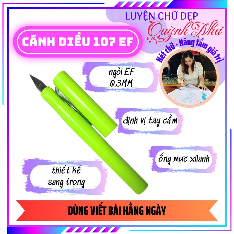 Bút Cánh Diều 107, Ngòi EF nét tròn đều - Bút Máy Luyện Chữ Đẹp