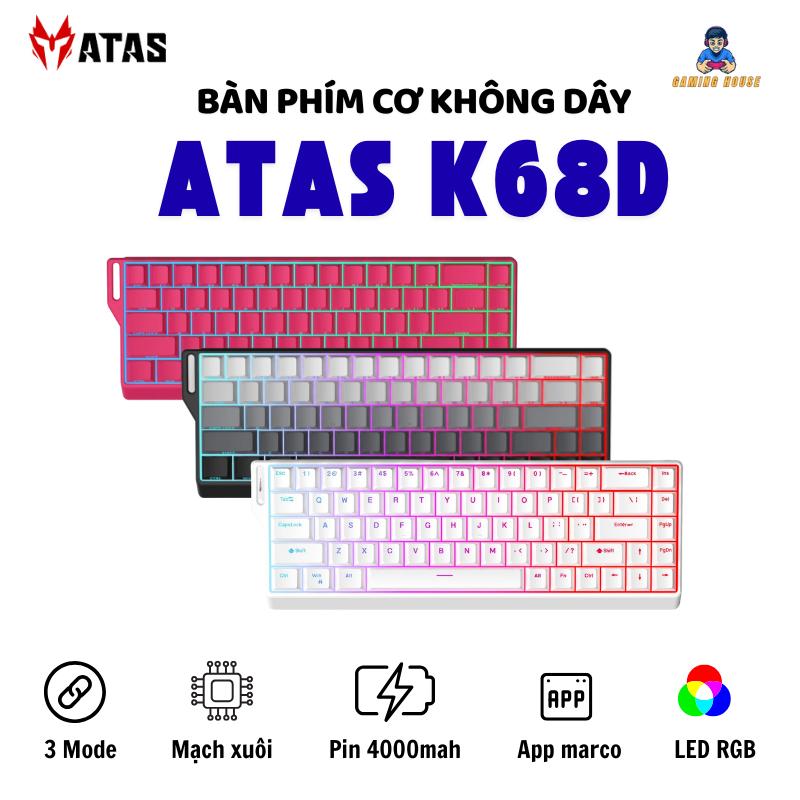 Bàn phím cơ Bluetooth Không dây ATAS K68D K68 - Led RGB - Có hot-swap - Pin 4000mAh - Có APP tùy chỉnh - Gaminghouse