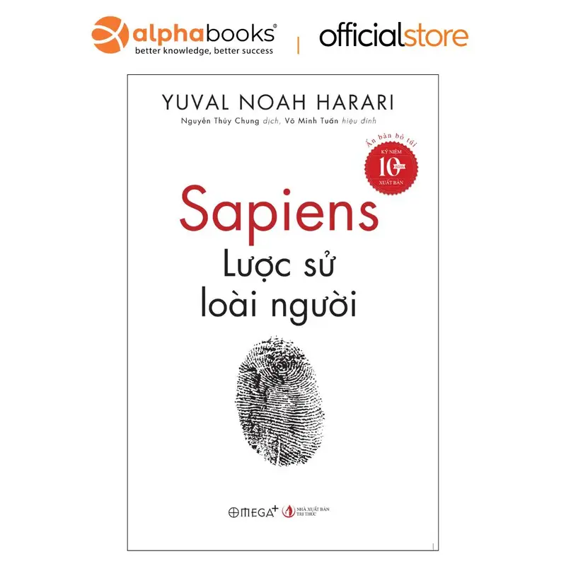 Sách - Sapiens Lược Sử Loài Người - Yuval Noah Harari (Ấn Bản Bỏ Túi – Kỷ Niệm 10 Năm Xuất Bản) - Alpha Books - TOP 100 0