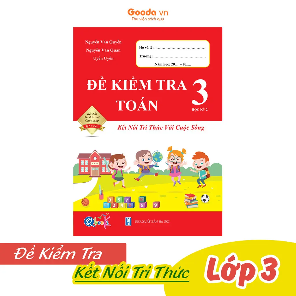 Sách Đề Kiểm Tra TOÁN 3 Học Kì 2 - Kết Nối Tri Thức - QBooks - Bản Quyền