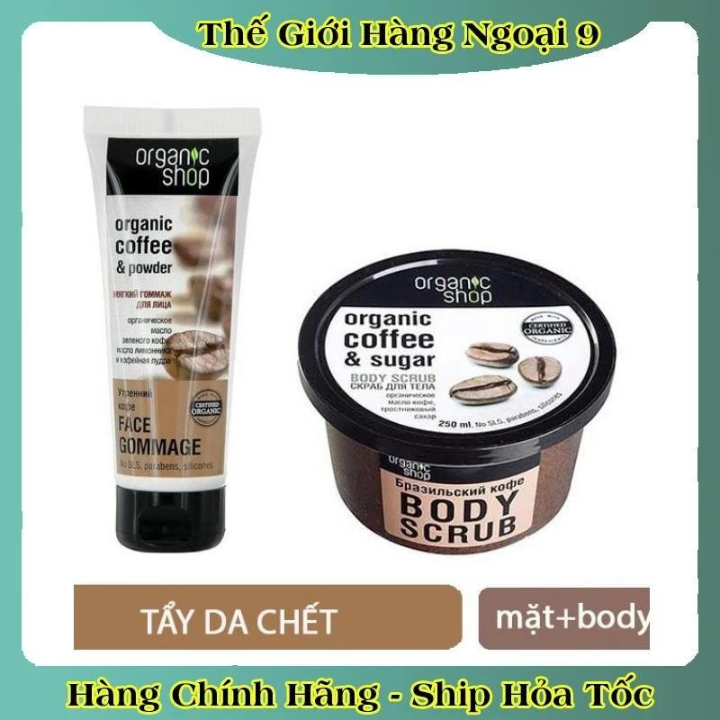 [DATE MỚI] Tẩy Tế Bào Chết Da Mặt, Body Cafe Organic Shop 75ml và 250ml của Nga