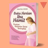 Gambar Buku Harian Ibu Hamil Panduan Kehamilan Sehat Terlengkap dari Iyigbookstore Kab. Bantul 1 Tokopedia
