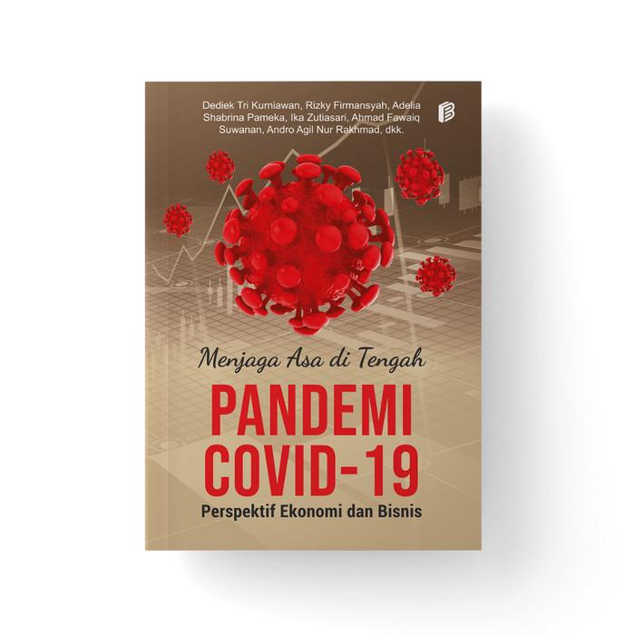 Gambar Menjaga Asa di Tengah Pandemi Covid-19 (Perspektif Ekonomi dan Bisnis) dari bintangsemestabook Kab. Sleman Tokopedia