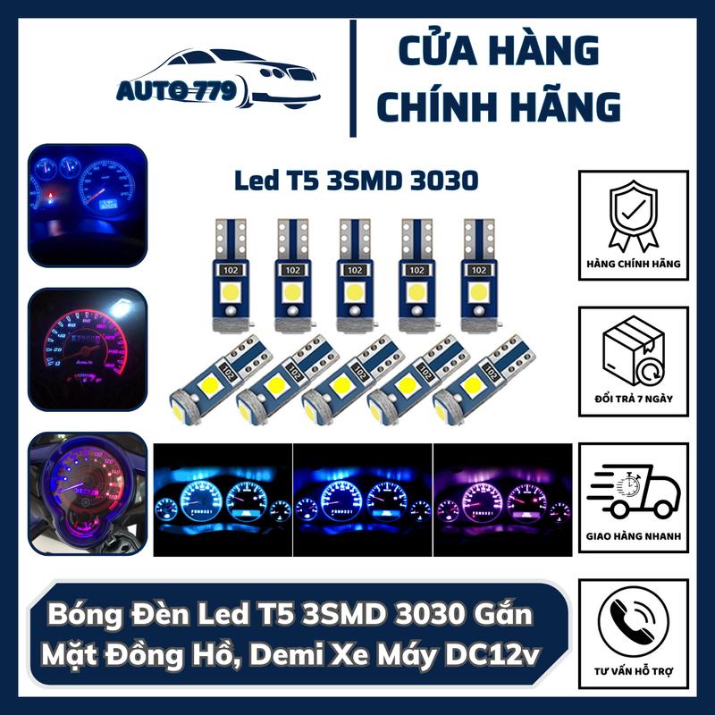 Bóng Đèn Led T5 3SMD 3030 Gắn Mặt Đồng Hồ, Demi Xe Sirius DC12v Lỗi 1 Đổi 1 Bảo Hành Bởi AUTO779