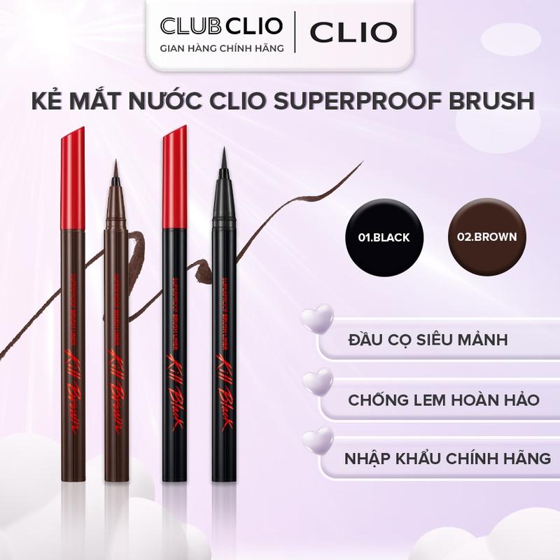 Bút Dạ Kẻ Mắt CLIO Superproof Brush Liner Kill 0.55ml Nét Siêu Mảnh Dễ Kẻ Chống Lem Chống Trôi CLKEMATNUOC