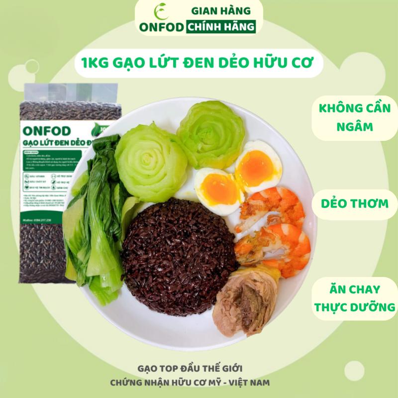 Gạo Lứt Đen Dẻo Điện Biên Hữu Cơ ONFOD Thơm Ngon Mềm Dẻo Healthy Eat Clean Food 1kg