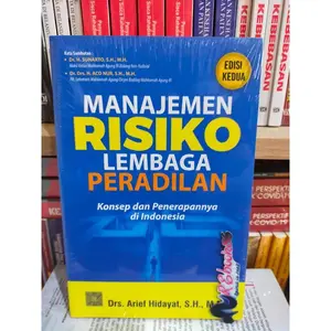 MANAJEMEN RISIKO LEMBAGA PERADILAN ( Konsep dan Penerapannya di Indonesia ) Edisi Kedua - Arief Hidayat #PRENADA