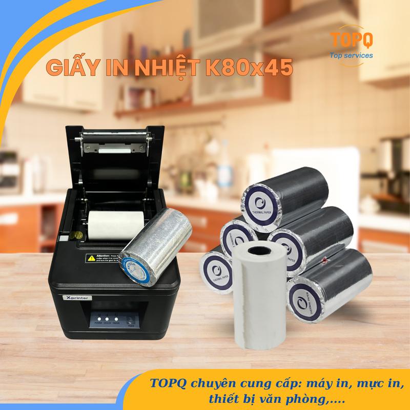 Giấy in nhiệt K80x45 in bill, in hóa đơn tính tiền, in số thứ tự dùng cho các dòng máy in nhiệt - 1 cuộn - TOPQ 2