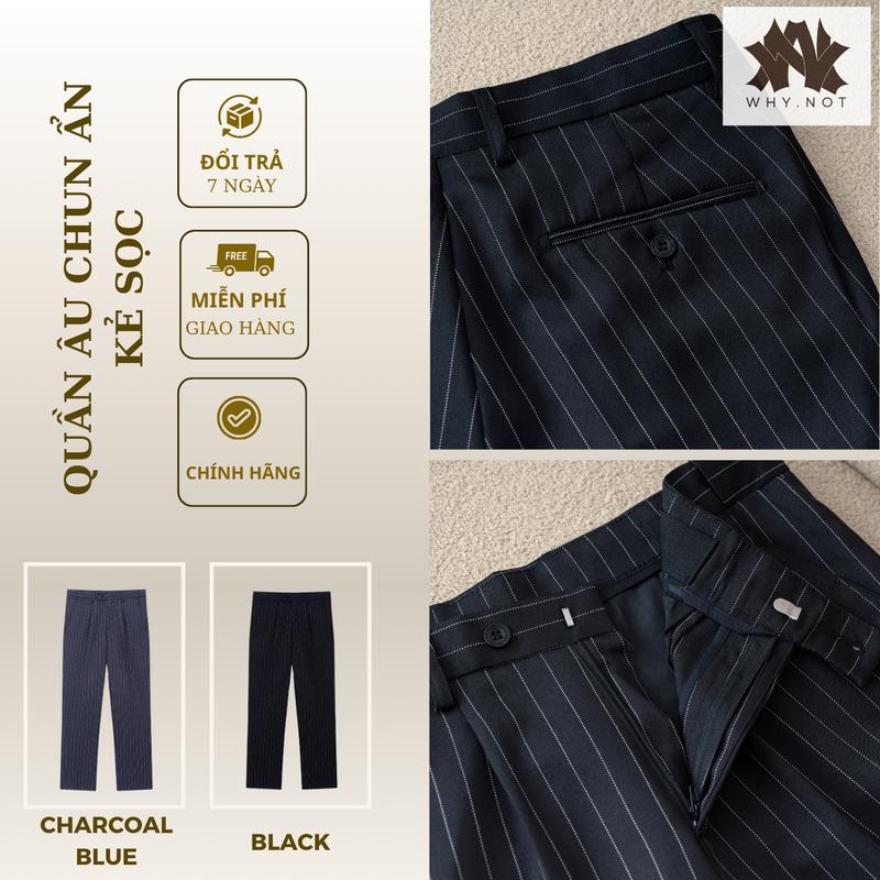[WHY NOT] Quần Âu Chun Ẩn Kẻ Sọc Why Not | 2 Màu | Quần Âu Nam Nữ Chun Ẩn Họa Tiết Kẻ Sọc