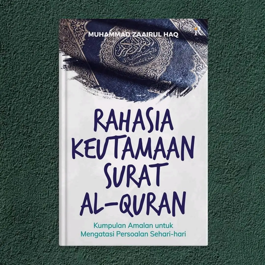 Rahasia keutamaan Surat Al Qur'an