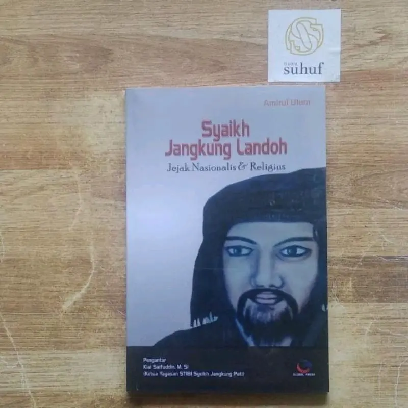 Syaikh Jangkung Landoh : Jejak Nasionalis & Religius  Amirul Ulum