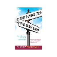 Gambar Berdoa dengan Cara yang Lebih Baik - Andrew Wommack - Buku dari Light Publishing Kota Administrasi Jakarta Barat 1 Tokopedia