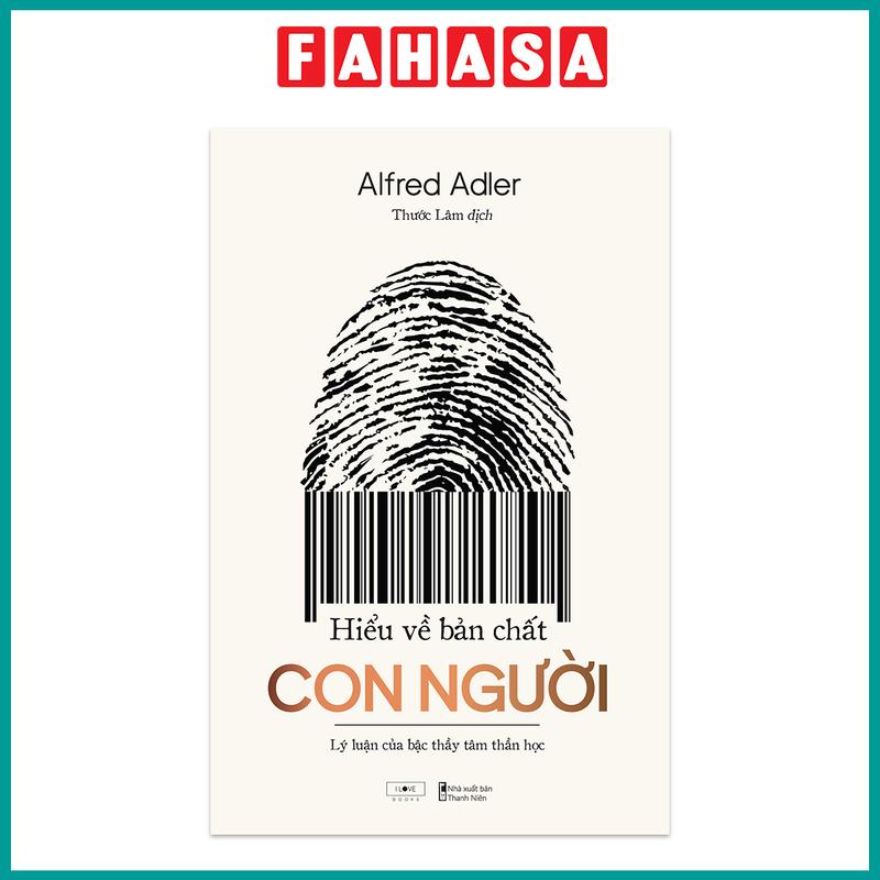 Sách - Hiểu Về Bản Chất Con Người - Lý Luận Của Bậc Thầy Tâm Thần Học