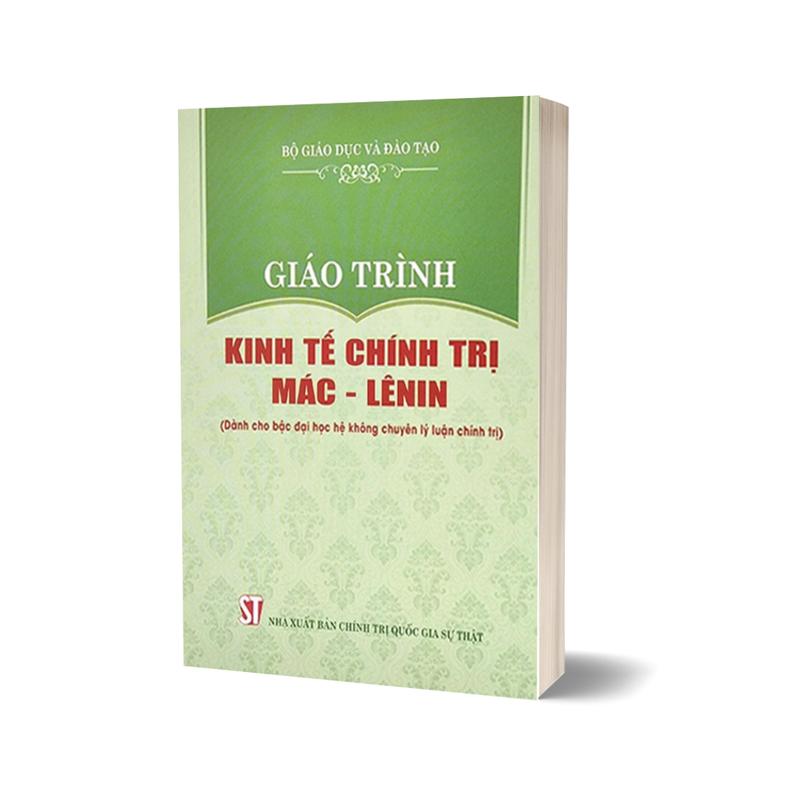 Sách - Giáo Trình Kinh Tế Chính Trị Mác - Lênin (Dành Cho Bậc Đại Học Hệ Không Chuyên Lý Luận Chính Trị)