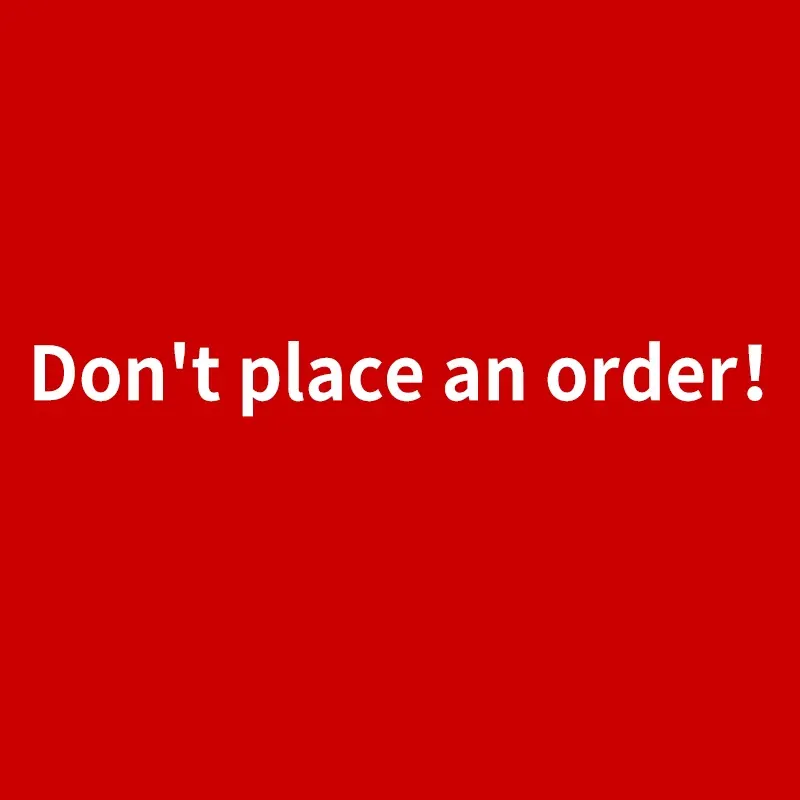 【Don't place an order】Re-shooting Link, Please Don’t Shoot or It Won’t Be Shipped.