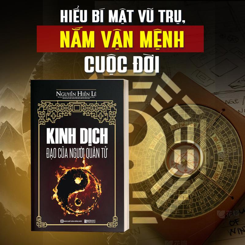 Sách Kinh Dịch - Đạo Của Người Quân Tử  Đạo lý, minh triết, tìm cầu, chân lý Tác Giả Nguyễn Hiến Lê Minabooks