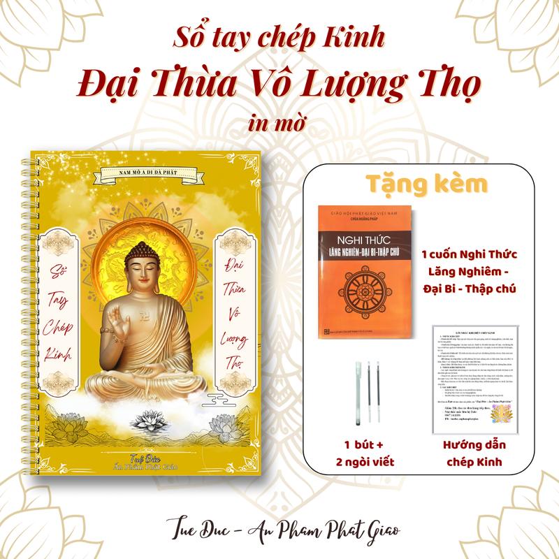 Sổ tay chép Kinh Vô Lượng Thọ in mờ - [Tặng kèm 1 sách Nghi Thức Lăng Nghiêm - Đại Bi - Thập Chú+ 1 Bút + 2 Ngòi]