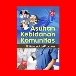 Asuhan Kebidanan Komunitas Pengarang	: M. Hamdani, SKM, M.Kes