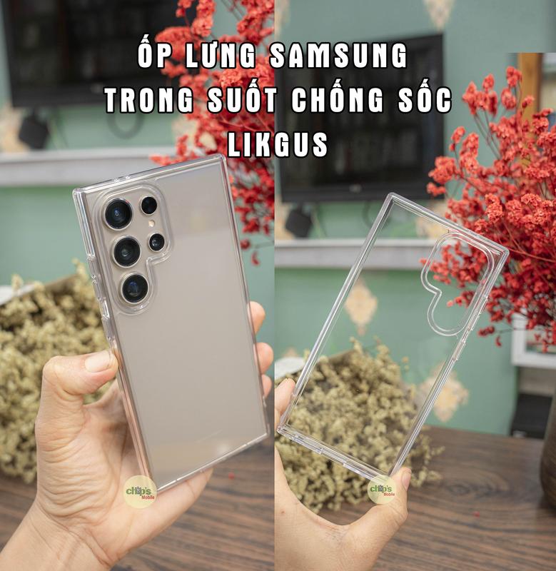  Ốp trong suốt Likgus cho SS Galaxy S22   S23   S24 Ultra   S25 Ultra chống sốc hạn chế ố vàng  Phụ kiện điện thoại  