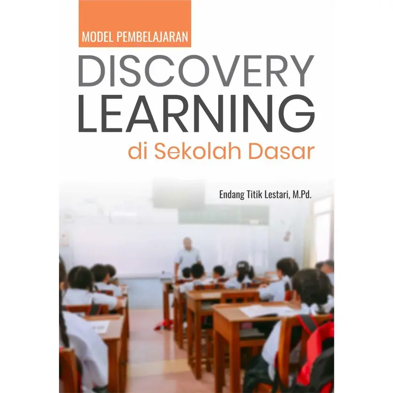 Buku Model Pembelajaran Discovery Learning di Sekolah Dasar 0