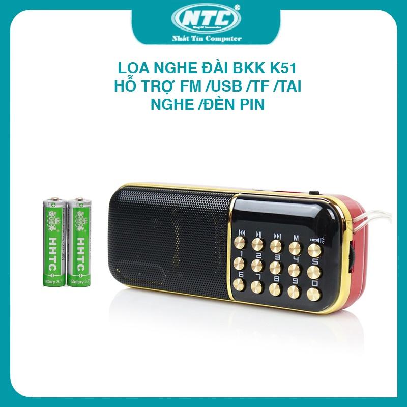Loa nghe đài BKK K51 chức năng FM/USB/TF/Tai nghe/Đèn pin - dung lượng pin 18650 đến 4400mah (kèm thẻ hoặc không thẻ)