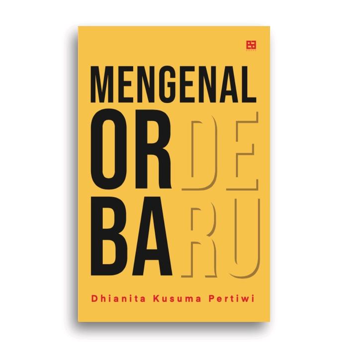 Gambar Buku Mengenal Orde Baru Dhianita Kusuma Pertiwi dari Literasi Kata Kota Yogyakarta Tokopedia