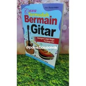 Buku Cara Termudah Bermain Gitar Dengan Lagu Lagu Populer