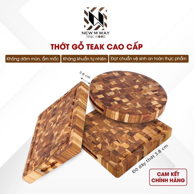 Thớt Chặt Thớt gỗ teak cao cấp NEW M WAY Dày 3,8cm đạt tiêu chuẩn châu Âu Chặt Gà Vịt và trang trí thức ăn siêu bền đẹp