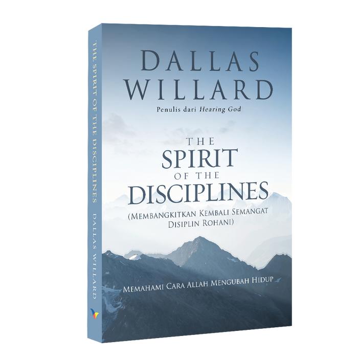 Gambar The Spirit of the Disciplines  (Membangkitkan Kembali Semangat Disiplin Rohani) - Buku dari Literatur Perkantas Jatim Kota Surabaya Tokopedia