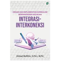 Gambar Desain dan Implementasi Kurikulum Berparadigma Keilmuan Integrasi-Interkoneksi dari bintangsemestabook Kab. Sleman 1 Tokopedia