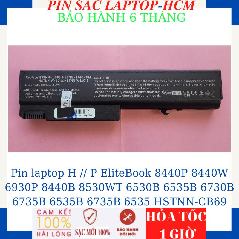 Pin laptop H // P EliteBook 8440P 8440W 6930P 8440B 8530WT 6530B 6535B 6730B 6735B 6535B 6735B 6535 HSTNN-CB69-58Wh 1