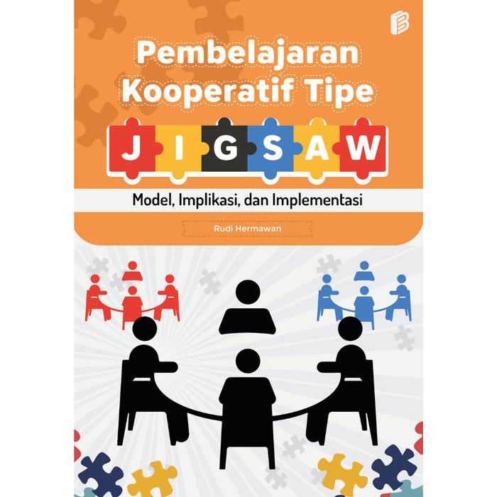 Gambar Pembelajaran Kooperatif Tipe Jigsaw - Model, Implikasi, Implementasi - Edisi dari bintangsemestabook Kab. Sleman Tokopedia
