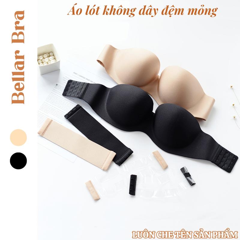 Áo ngực không dây Bellar Bra - Top Áo Lót Cup Ngực Đệm Mỏng Mặc Thoải Mái ( tặng kèm dây trong ) Bra Women Kem áocon nữ ômngực A218
