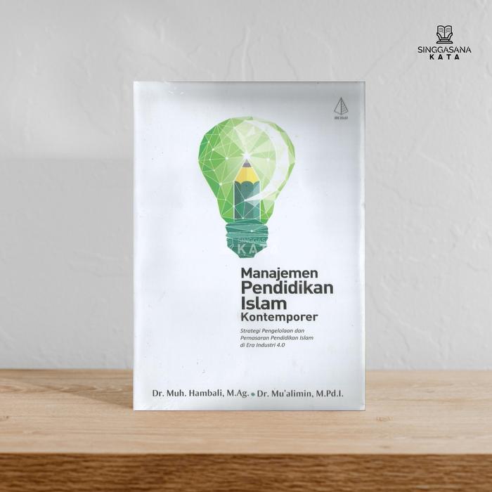 Gambar Manajemen Pendidikan Islam Kontemporer - Muh. Hambali - Buku dari Singgasana Kata Kab. Bantul 4 Tokopedia